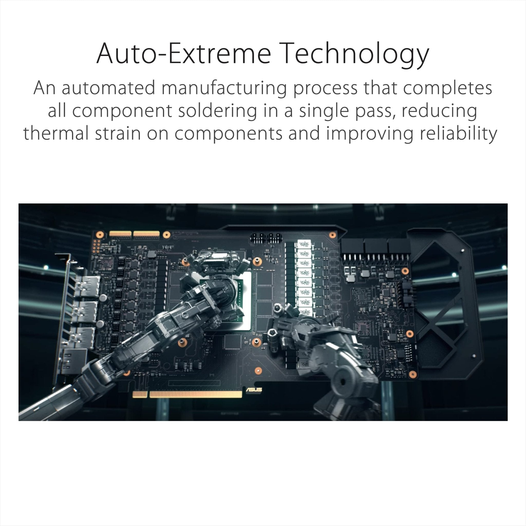ASUS Auto-Extreme Technology robotic assembly reducing thermal strain on GPU components