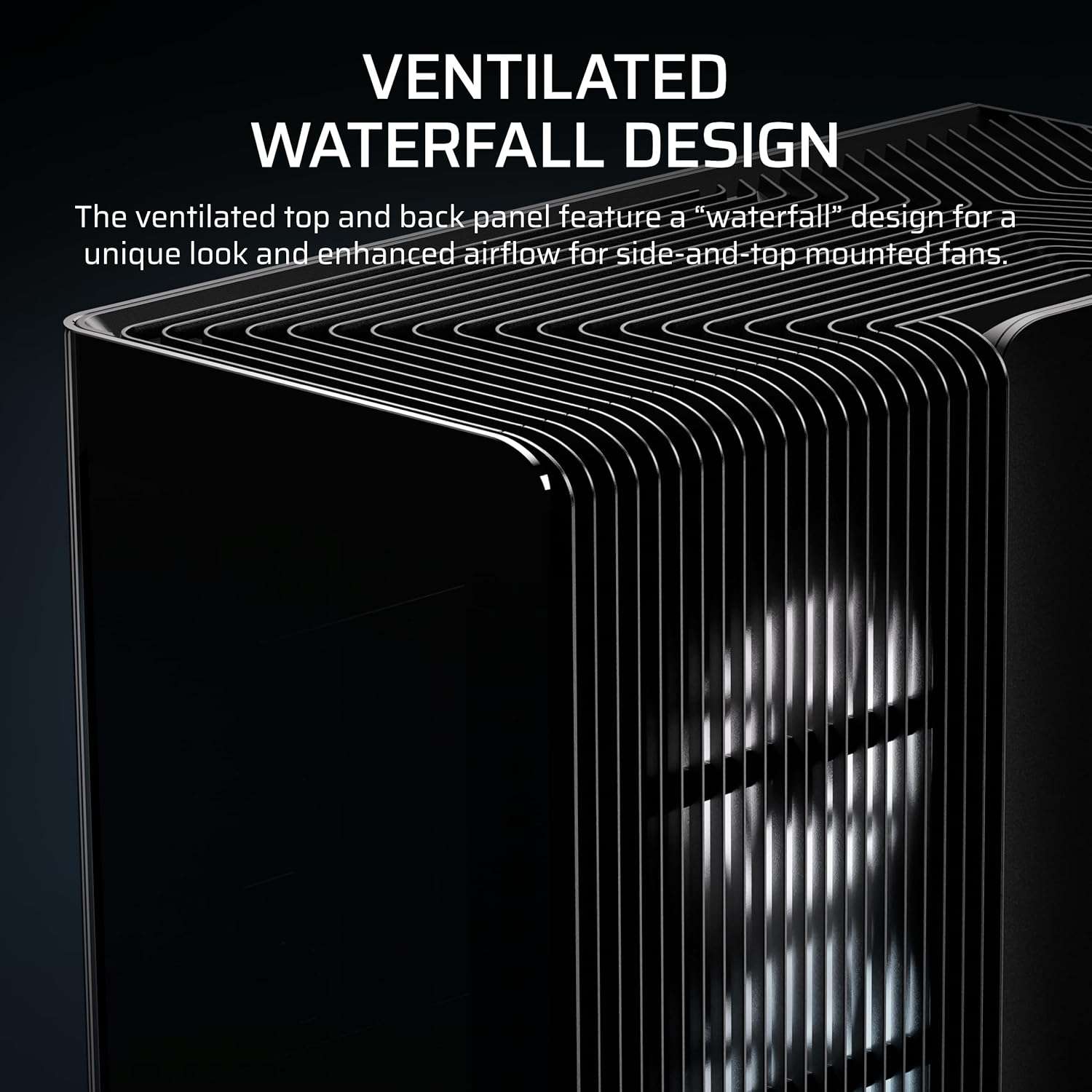 Black mid-tower PC case with vented top and back “waterfall” airflow design